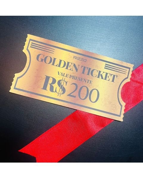 Golden Ticket R$200,00